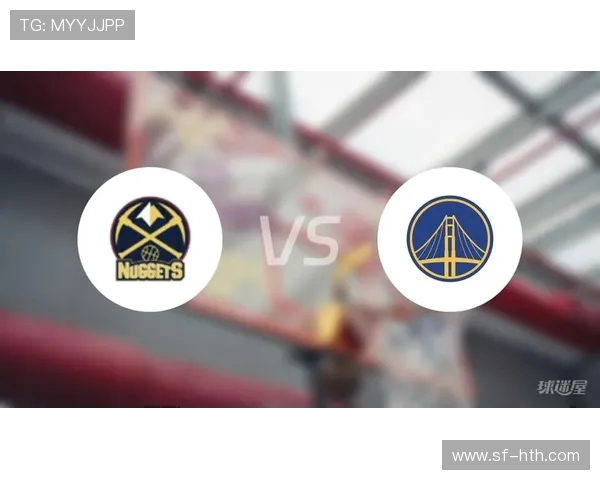 NBA掘金与勇士季前赛精彩回顾录像分析及比赛亮点总结